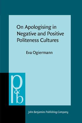 Ogiermann |  On Apologising in Negative and Positive Politeness Cultures | Buch |  Sack Fachmedien