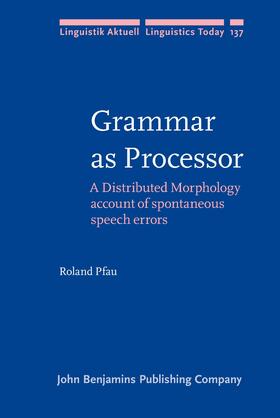 Pfau |  Grammar as Processor | Buch |  Sack Fachmedien