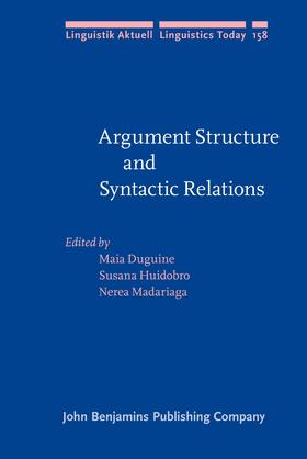 Duguine / Huidobro / Madariaga |  Argument Structure and Syntactic Relations | Buch |  Sack Fachmedien