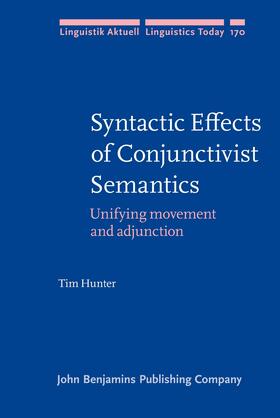 Hunter |  Syntactic Effects of Conjunctivist Semantics | Buch |  Sack Fachmedien