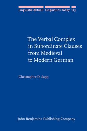 Sapp |  The Verbal Complex in Subordinate Clauses from Medieval to Modern German | Buch |  Sack Fachmedien