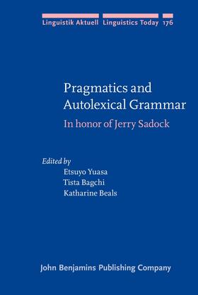 Yuasa / Bagchi / Beals |  Pragmatics and Autolexical Grammar | Buch |  Sack Fachmedien