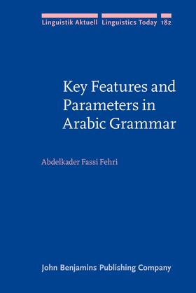 Fassi Fehri |  Key Features and Parameters in Arabic Grammar | Buch |  Sack Fachmedien