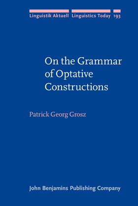 Grosz |  On the Grammar of Optative Constructions | Buch |  Sack Fachmedien