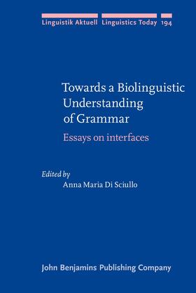 Di Sciullo |  Towards a Biolinguistic Understanding of Grammar | Buch |  Sack Fachmedien