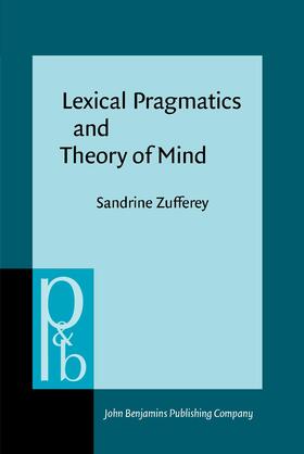 Zufferey |  Lexical Pragmatics and Theory of Mind | Buch |  Sack Fachmedien