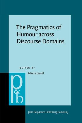 Dynel |  The Pragmatics of Humour across Discourse Domains | Buch |  Sack Fachmedien