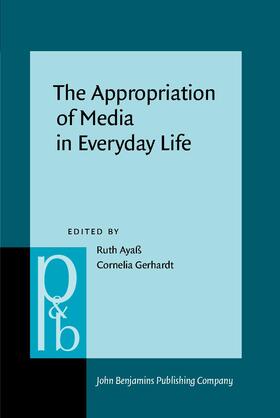 Ayaß / Gerhardt |  The Appropriation of Media in Everyday Life | Buch |  Sack Fachmedien