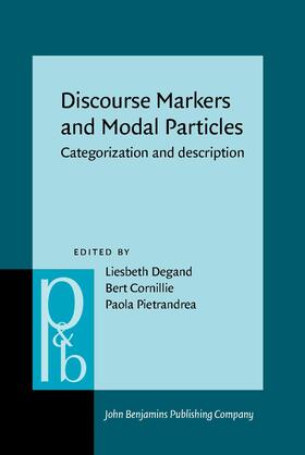 Degand / Cornillie / Pietrandrea |  Discourse Markers and Modal Particles | Buch |  Sack Fachmedien