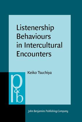 Tsuchiya | Listenership Behaviours in Intercultural Encounters | Buch | 978-90-272-5641-6 | sack.de