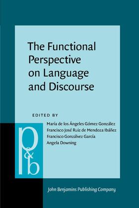 Gómez González / Ruiz de Mendoza Ibáñez / Gonzálvez-García |  The Functional Perspective on Language and Discourse | Buch |  Sack Fachmedien