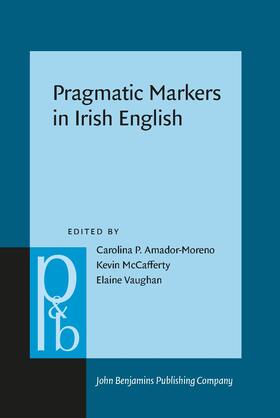 Amador-Moreno / McCafferty / Vaughan |  Pragmatic Markers in Irish English | Buch |  Sack Fachmedien