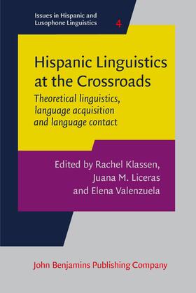 Klassen / Liceras / Valenzuela |  Hispanic Linguistics at the Crossroads | Buch |  Sack Fachmedien