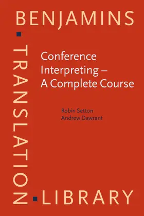 Setton / Dawrant | Conference Interpreting - A Complete Course | Buch | 978-90-272-5862-5 | sack.de