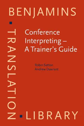 Setton / Dawrant |  Conference Interpreting – A Trainer’s Guide | Buch |  Sack Fachmedien