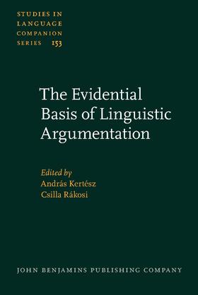 Kertész / Rákosi |  The Evidential Basis of Linguistic Argumentation | Buch |  Sack Fachmedien