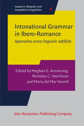 Armstrong / Henriksen / Mar Vanrell |  Intonational Grammar in Ibero-Romance | eBook | Sack Fachmedien