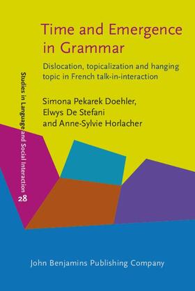 Pekarek Doehler / De Stefani / Horlacher |  Time and Emergence in Grammar | eBook | Sack Fachmedien