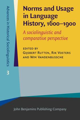 Rutten / Vosters / Vandenbussche |  Norms and Usage in Language History, 1600–1900 | eBook | Sack Fachmedien