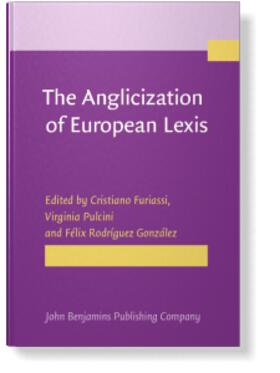 Furiassi / Pulcini / Rodríguez González |  The Anglicization of European Lexis | eBook | Sack Fachmedien