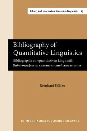 Köhler / Kohler |  Bibliography of Quantitative Linguistics | eBook | Sack Fachmedien