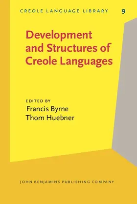 Byrne / Huebner |  Development and Structures of Creole Languages | eBook | Sack Fachmedien