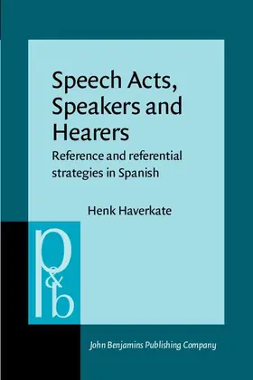 Haverkate |  Speech Acts, Speakers and Hearers | eBook | Sack Fachmedien