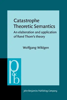 Wildgen |  Catastrophe Theoretic Semantics | eBook | Sack Fachmedien