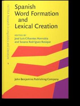 Cifuentes Honrubia / Rodríguez Rosique |  Spanish Word Formation and Lexical Creation | eBook | Sack Fachmedien