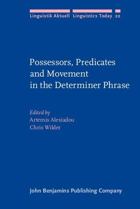 Alexiadou / Wilder |  Possessors, Predicates and Movement in the Determiner Phrase | eBook | Sack Fachmedien