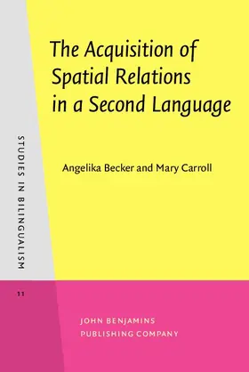 Becker / Carroll |  The Acquisition of Spatial Relations in a Second Language | eBook | Sack Fachmedien