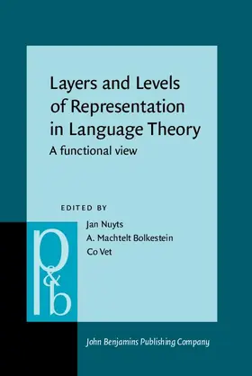 Nuyts / Bolkestein / Vet |  Layers and Levels of Representation in Language Theory | eBook | Sack Fachmedien