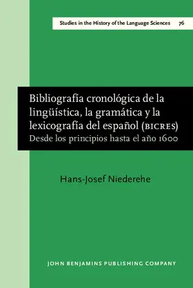 Niederehe |  Bibliograf&#237;a cronol&#243;gica de la ling&#252;&#237;stica, la gram&#225;tica y la lexicograf&#237;a del espa&#241;ol (BICRES) | eBook | Sack Fachmedien