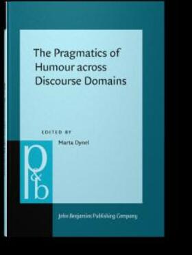 Dynel |  The Pragmatics of Humour across Discourse Domains | eBook | Sack Fachmedien