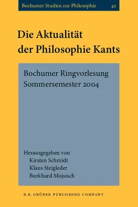 Schmidt / Steigleder / Mojsisch |  Die Aktualität der Philosophie Kants | eBook | Sack Fachmedien