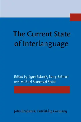 Eubank / Selinker / Sharwood Smith |  The Current State of Interlanguage | eBook | Sack Fachmedien