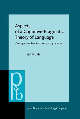 Nuyts |  Aspects of a Cognitive-Pragmatic Theory of Language | eBook | Sack Fachmedien