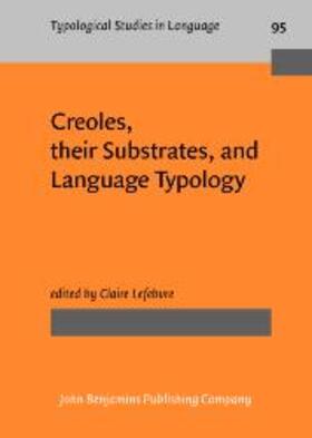 Lefebvre |  Creoles, their Substrates, and Language Typology | eBook | Sack Fachmedien