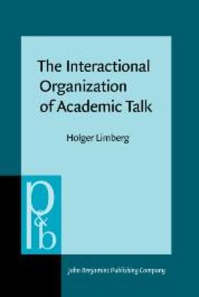 Limberg |  The Interactional Organization of Academic Talk | eBook | Sack Fachmedien