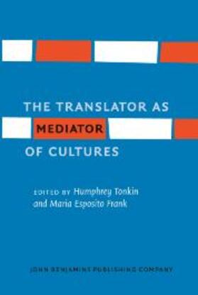 Tonkin / Frank |  The Translator as Mediator of Cultures | eBook | Sack Fachmedien