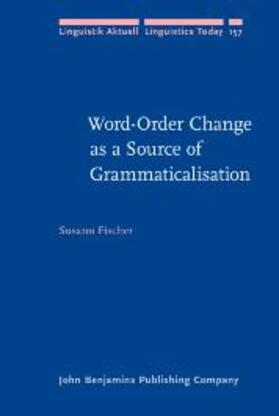 Fischer |  Word-Order Change as a Source of Grammaticalisation | eBook | Sack Fachmedien