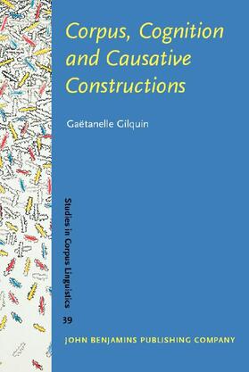 Gilquin |  Corpus, Cognition and Causative Constructions | eBook | Sack Fachmedien