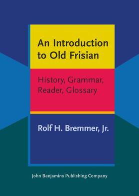 Bremmer, Jr. |  An Introduction to Old Frisian | eBook | Sack Fachmedien