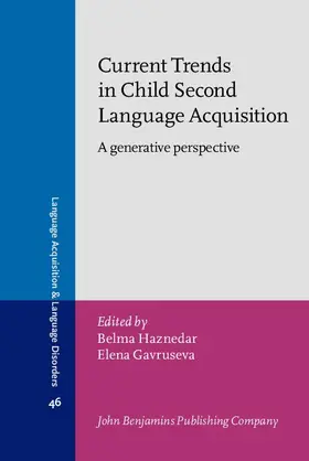 Haznedar / Gavruseva |  Current Trends in Child Second Language Acquisition | eBook | Sack Fachmedien