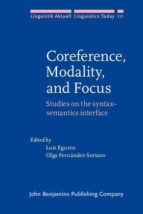 Eguren / Fernández-Soriano |  Coreference, Modality, and Focus | eBook | Sack Fachmedien