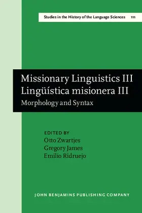 Zwartjes / James / Ridruejo |  Missionary Linguistics III / Lingüística misionera III | eBook | Sack Fachmedien