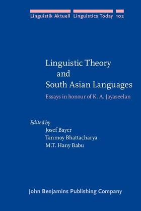 Bayer / Bhattacharya / Babu |  Linguistic Theory and South Asian Languages | eBook | Sack Fachmedien