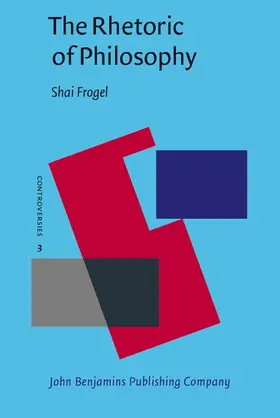 Frogel |  The Rhetoric of Philosophy | eBook | Sack Fachmedien