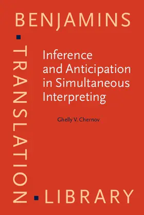 Chernov / Setton / Hild |  Inference and Anticipation in Simultaneous Interpreting | eBook | Sack Fachmedien