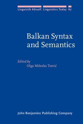 Mišeska Tomic / Miseska Tomic |  Balkan Syntax and Semantics | eBook | Sack Fachmedien